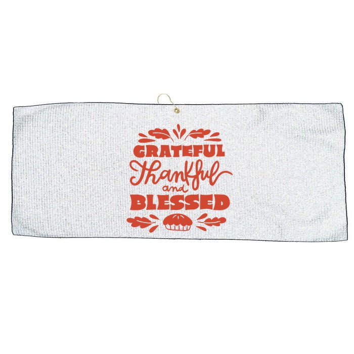 Grateful Thankful And Blessed Thanksgiving Large Microfiber Waffle Golf Towel