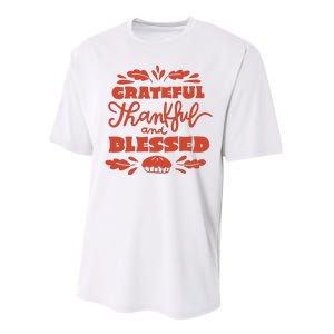 Grateful Thankful And Blessed Thanksgiving Performance Sprint T-Shirt