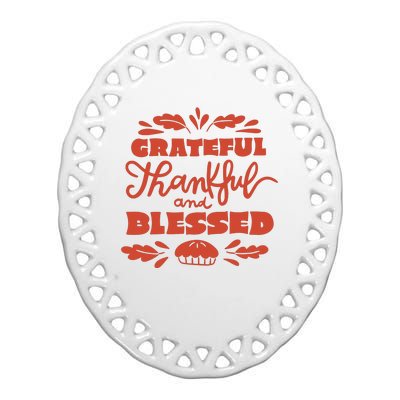 Grateful Thankful And Blessed Thanksgiving Ceramic Oval Ornament