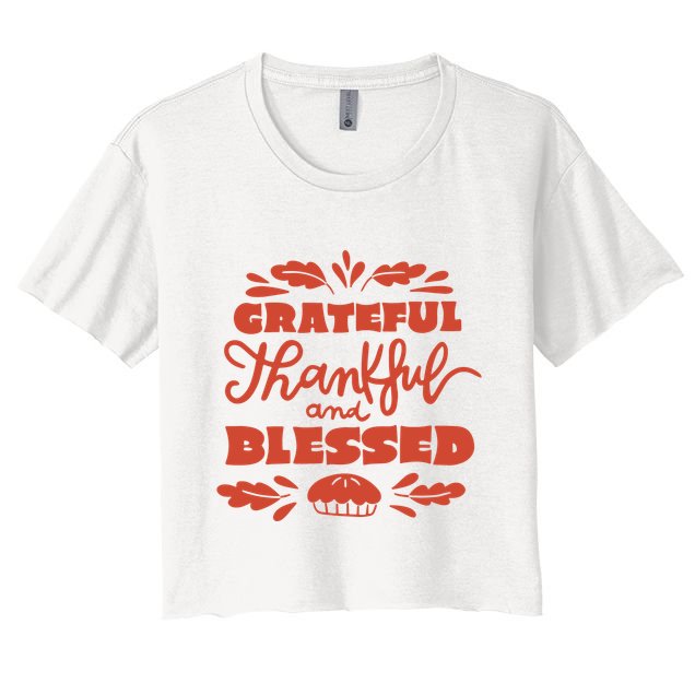 Grateful Thankful And Blessed Thanksgiving Crop Top