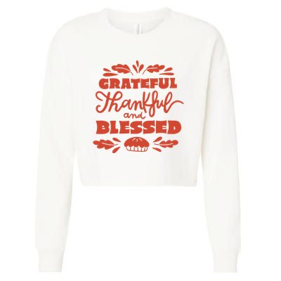 Grateful Thankful And Blessed Thanksgiving Cropped Pullover Crew