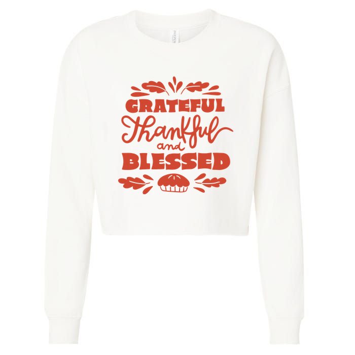 Grateful Thankful And Blessed Thanksgiving Cropped Pullover Crew