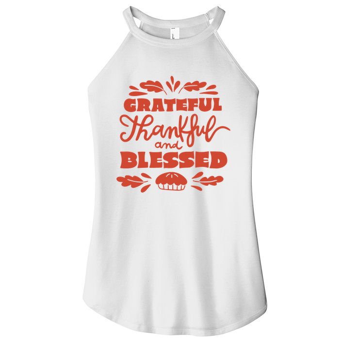 Grateful Thankful And Blessed Thanksgiving Women's Perfect Tri Rocker Tank