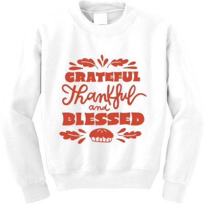 Grateful Thankful And Blessed Thanksgiving Kids Sweatshirt