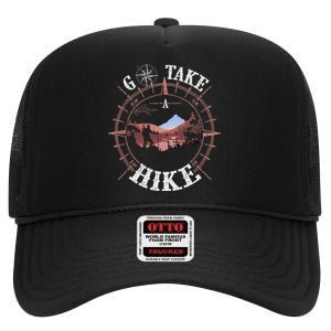 Go Take A Hike Hiking Camping Lovers Funny Outdoors High Crown Mesh Back Trucker Hat