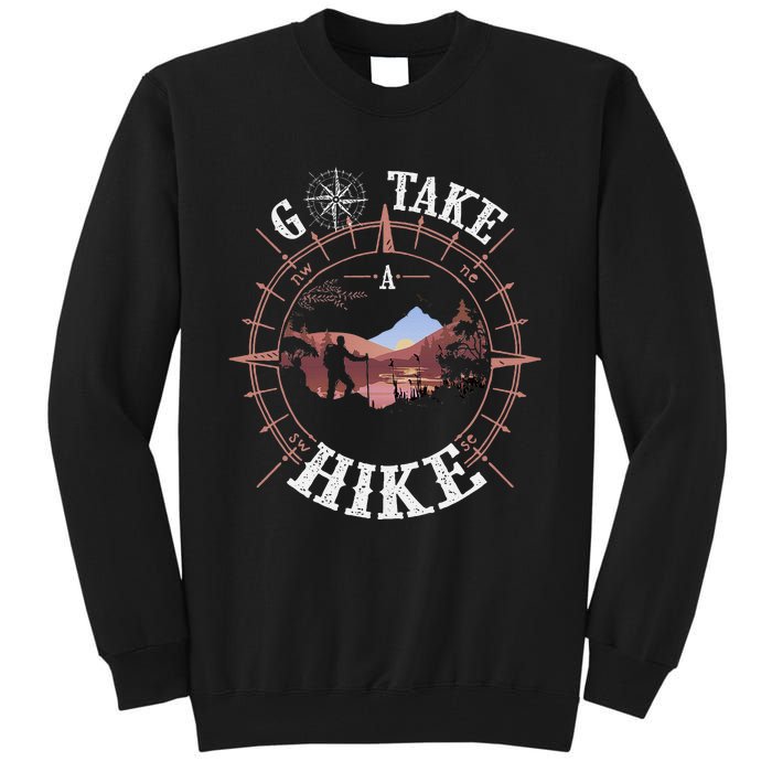 Go Take A Hike Hiking Camping Lovers Funny Outdoors Tall Sweatshirt