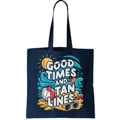 Good Times And Tan Linesv Tote Bag