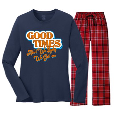 Good Times Ain't We Lucky We Got' Em Women's Long Sleeve Flannel Pajama Set 