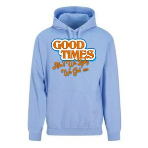 Good Times Ain't We Lucky We Got' Em Unisex Surf Hoodie