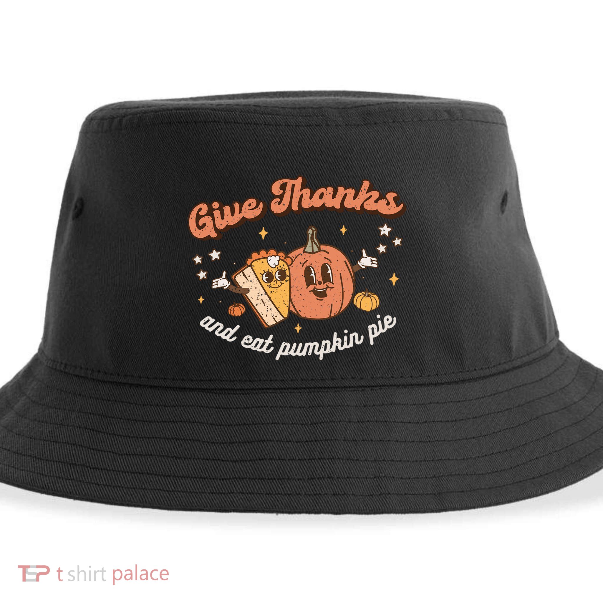 Give Thanks And Eat Pumpkin Pie Retro Thanksgiving Matching Gift Sustainable Bucket Hat