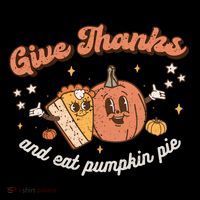 Give Thanks And Eat Pumpkin Pie Retro Thanksgiving Matching Gift Sustainable Bucket Hat