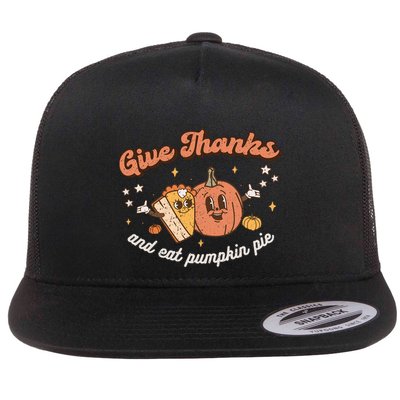 Give Thanks And Eat Pumpkin Pie Retro Thanksgiving Matching Gift Flatbill Hat