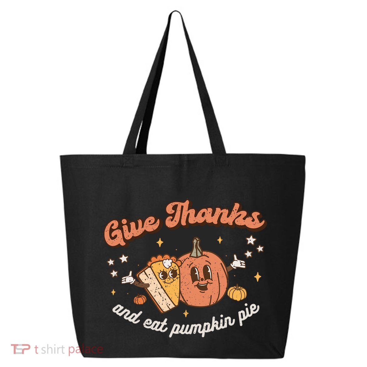 Give Thanks And Eat Pumpkin Pie Retro Thanksgiving Matching Gift 25L Jumbo Tote