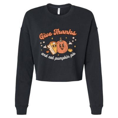 Give Thanks And Eat Pumpkin Pie Retro Thanksgiving Matching Gift Cropped Pullover Crew