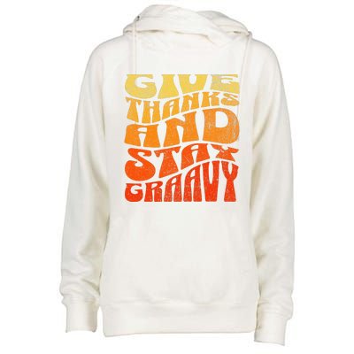 Give thanks and stay gravy retro groovy Thanksgiving Womens Funnel Neck Pullover Hood