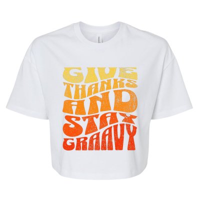 Give thanks and stay gravy retro groovy Thanksgiving Bella+Canvas Jersey Crop Tee