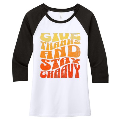 Give thanks and stay gravy retro groovy Thanksgiving Women's Tri-Blend 3/4-Sleeve Raglan Shirt