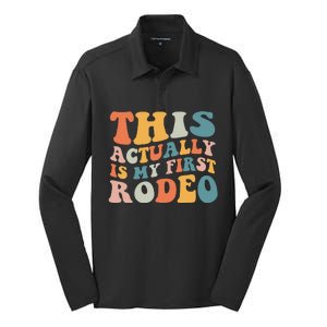 Groovy This Actually Is My First Rodeo Funny Cowboy Cowgirl Silk Touch Performance Long Sleeve Polo