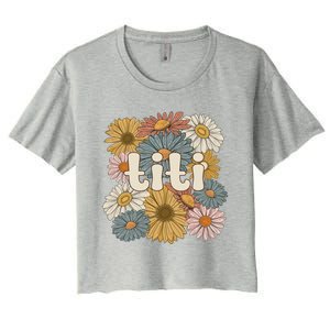 Groovy Titi Auntie Flowers Cute Titi Aunt Gift Women's Crop Top Tee