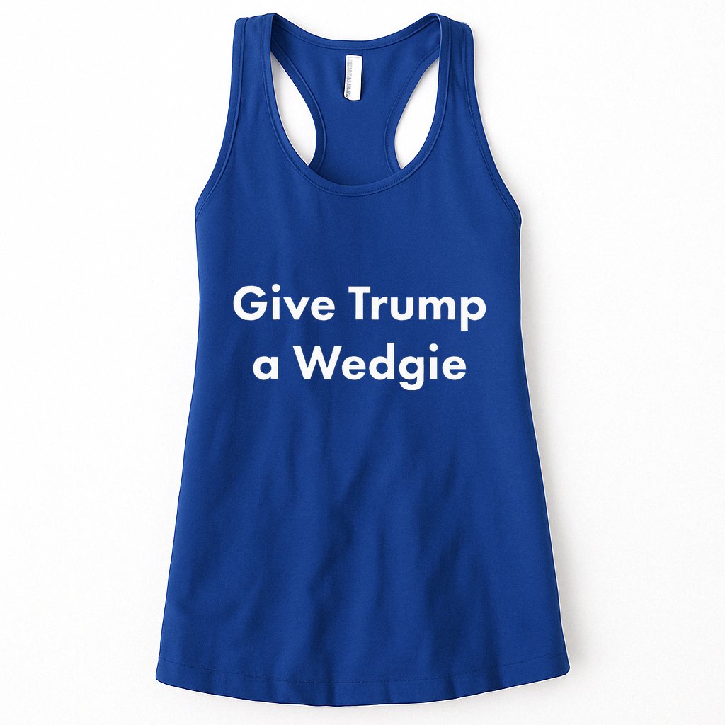 Give Trump A Wedgie Womens Tank Top