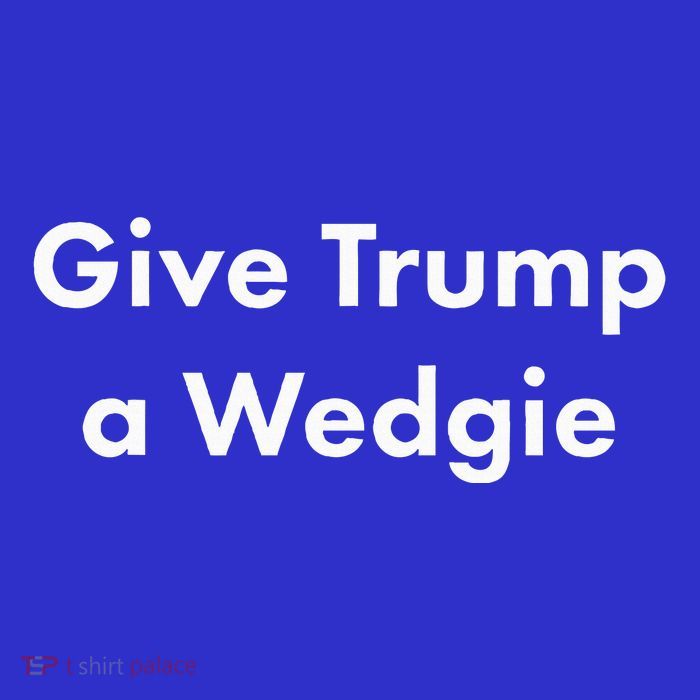 Give Trump A Wedgie Baby Bodysuit