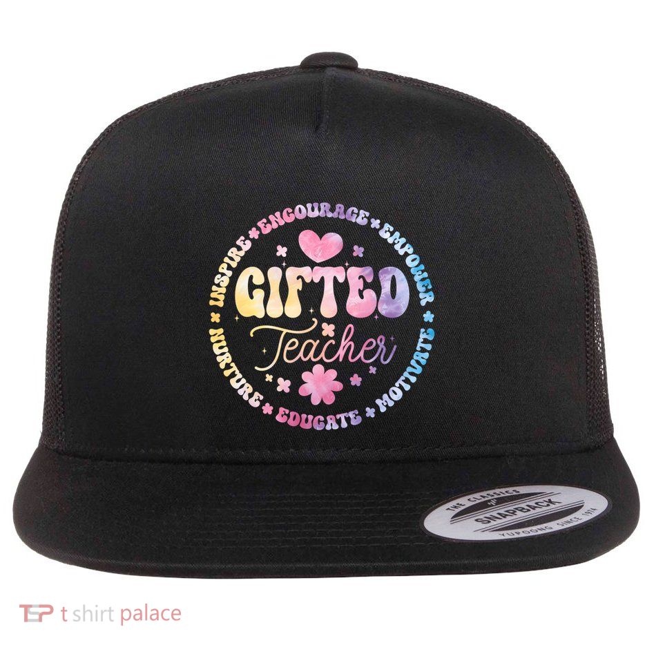 Gifted Teacher And Talented Appreciation Week Back To School Cool Gift Flat Bill Trucker Hat