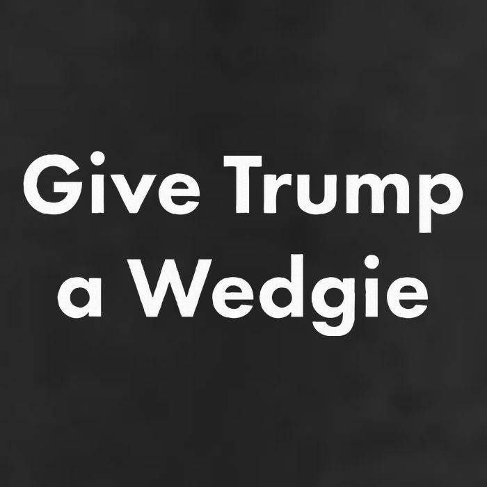 Give Trump A Wedgie 7 Panel Mesh Trucker Snapback Hat