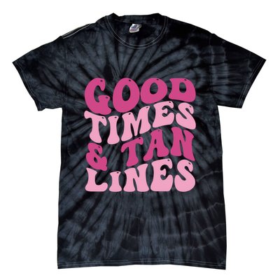 Good Times And Tan Lines Summer Groovy Tie-Dye T-Shirt