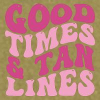 Good Times And Tan Lines Summer Groovy Garment-Dyed Women's Muscle Tee