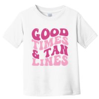 Good Times And Tan Lines Summer Groovy Toddler T-Shirt