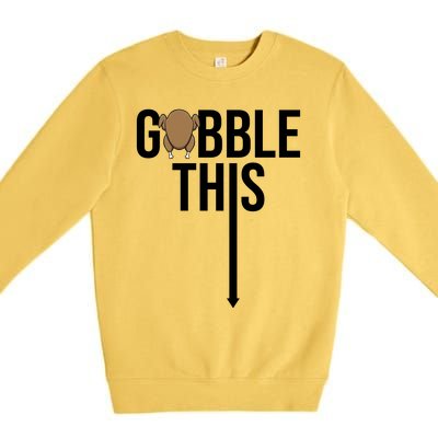 Gobble This Arrow Funny Thanksgiving Holiday Premium Crewneck Sweatshirt