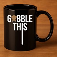 Gobble This Arrow Funny Thanksgiving Holiday 11oz C Handle Ceramic Mug