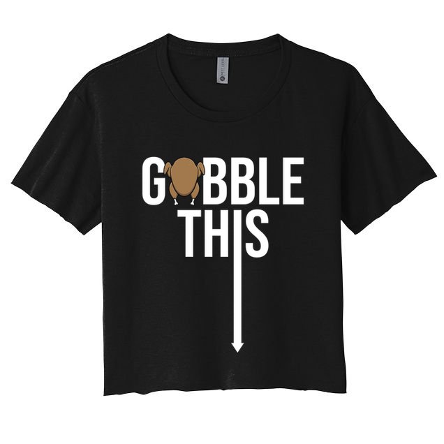 Gobble This Arrow Funny Thanksgiving Holiday Crop Top