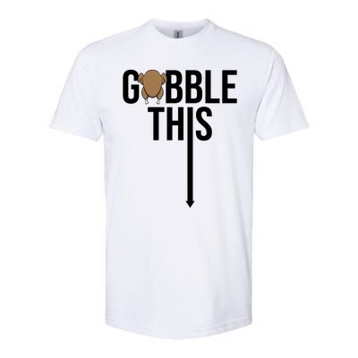 Gobble This Arrow Funny Thanksgiving Holiday Softstyle CVC T-Shirt