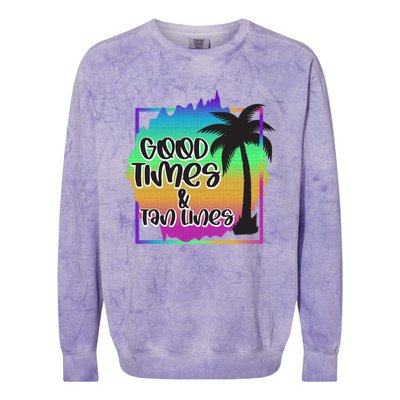 Good Times And Tan Lines Beach Paradise Gift Colorblast Crewneck Sweatshirt