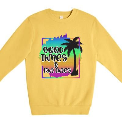 Good Times And Tan Lines Beach Paradise Gift Premium Crewneck Sweatshirt