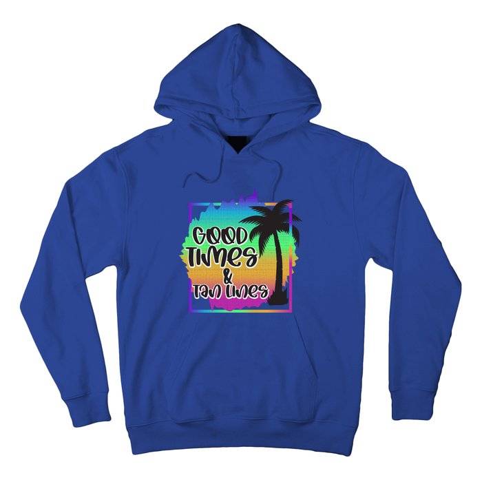 Good Times And Tan Lines Beach Paradise Gift Hoodie