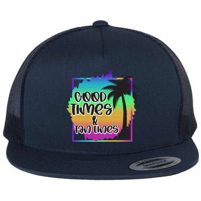 Good Times And Tan Lines Beach Paradise Gift Flat Bill Trucker Hat