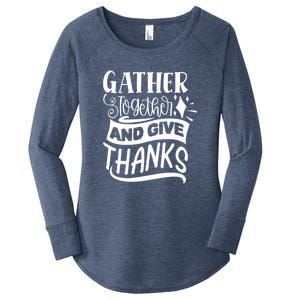 Gather Together And Give Thanks Happy Turkey Day Great Gift Women's Perfect Tri Tunic Long Sleeve Shirt