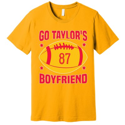 Go T.aylors Boyfriend Football Funny Go T.aylor's Boyfriend Premium T-Shirt