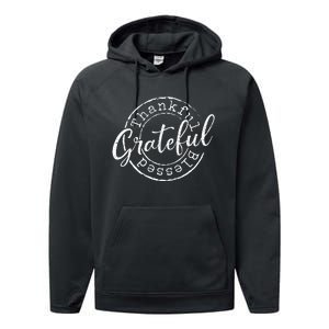 Grateful Thankful Blessed Woman Thanksgiving Gift Nana Mom Performance Fleece Hoodie