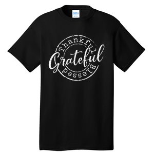 Grateful Thankful Blessed Woman Thanksgiving Gift Nana Mom Tall T-Shirt