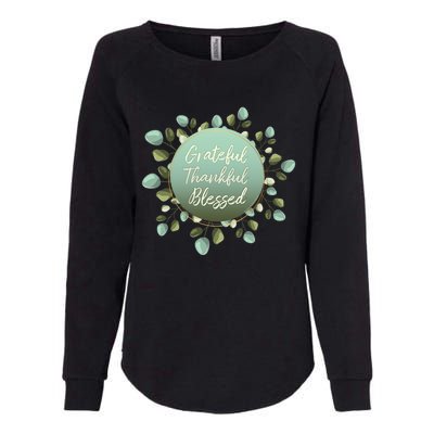 Grateful Thankful Blessed Thanksgiving Positive Message Cute Gift Womens California Wash Sweatshirt