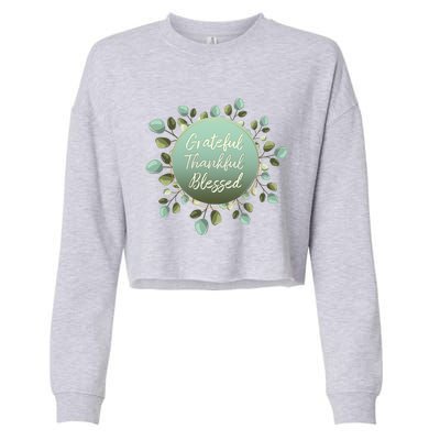 Grateful Thankful Blessed Thanksgiving Positive Message Cute Gift Cropped Pullover Crew