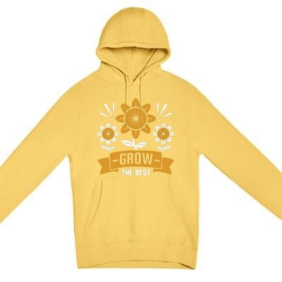 Grow The Best Premium Pullover Hoodie