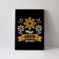 Grow The Best Canvas