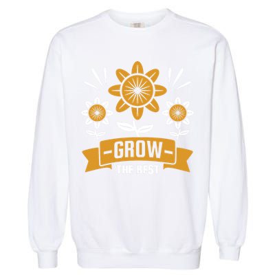 Grow The Best Garment-Dyed Sweatshirt