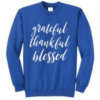 Grateful Thankful Blessed Inspirational Thanksgiving Vibe Gift Sweatshirt