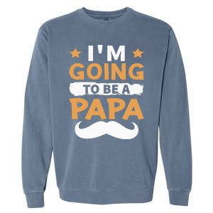 Going To Be Papa Again Soon To Be Daddy Husband Garment-Dyed Sweatshirt