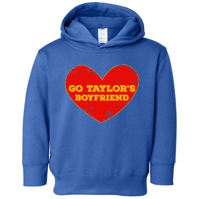 Go T.aylor’s Boyfriend Red Heart Funny Here For T.aylor Thing Toddler Hoodie